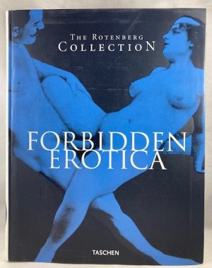 Forbidden Erotica. The Rotenberg Collection