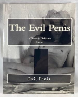 The Evil Penis: A Quarterly Magazine Issue 1