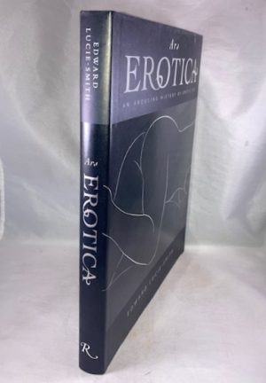 Ars Erotica An Arousing History of Erotic Art