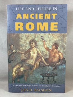 Life and Leisure in Ancient Rome