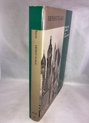 Ernest Flagg: Beaux-Arts Architect and Urban Reformer (Architectural History Foundation Book) (American Monograph Series)