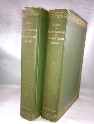 The Letters of Robert Browning and Elizabeth Barrett Barrett 1845-1846. [2 Volume set, complete]