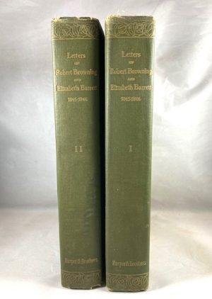 The Letters of Robert Browning and Elizabeth Barrett Barrett 1845-1846. [2 Volume set, complete]