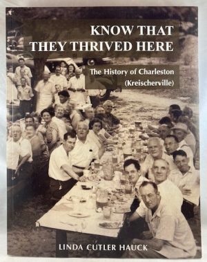 Know That They Thrived Here: The History of Charleston (Kreischerville)