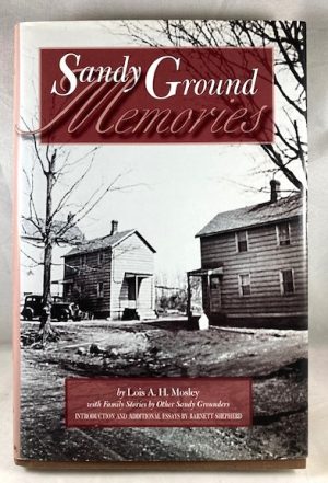 Sandy Ground Memories - With Family Stories by other Sandy Grounders