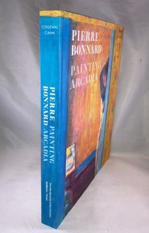 Pierre Bonnard: Painting Arcadia