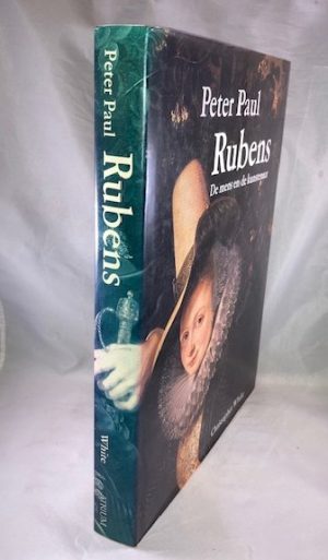 Peter Paul Rubens; De Mens En De Kunstenaar [Dutch Edition]