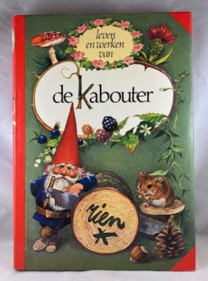 Leven en werken van de kabouter (Dutch Edition)