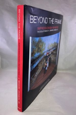 Beyond the Frame: Impressionism Revisited. The Sculptures of J. Seward Johnson, Jr.