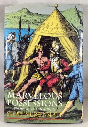 Marvelous Possessions: The Wonder of the New World (Carpenter Lectures)