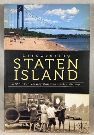 Discovering Staten Island: A 350th Anniversary Commemorative History