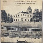 New York City's Gracie Mansion: A history of the mayor's house 1646-1942