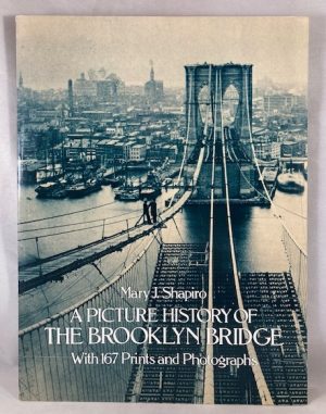 A Picture History of the Brooklyn Bridge