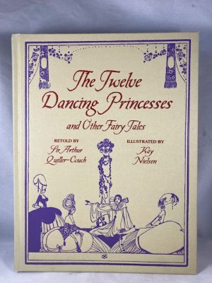 The Twelve Dancing Princesses and Other Fairy Tales (Calla Editions)