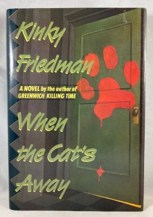 When the Cat's Away (Kinky Friedman Novels)