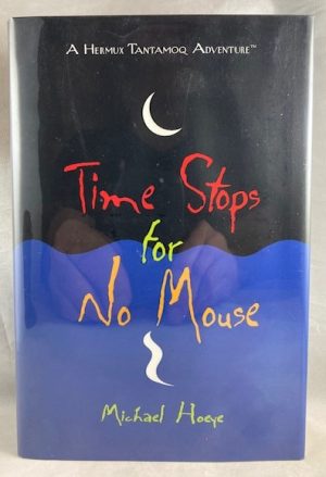 Time Stops for No Mouse: A Hermux Tantamoq Adventure