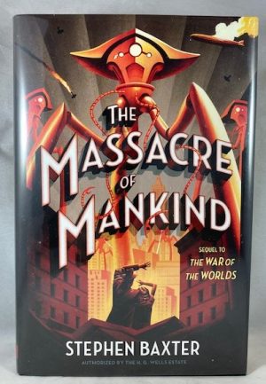 The Massacre of Mankind: Sequel to The War of the Worlds