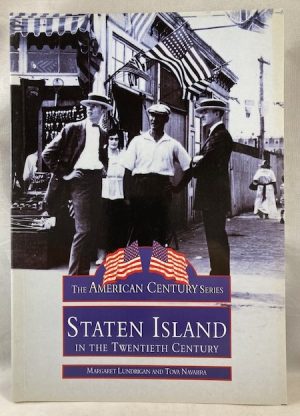 Staten Island, NY In The Twentieth Century (Images of America)