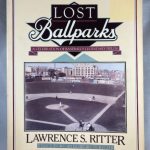 Lost Ballparks: A Celebration of Baseball's Legendary Fields