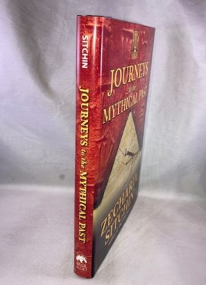 Journeys to the Mythical Past (Earth Chronicles Expeditions, Vol. II)