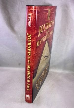 Journeys to the Mythical Past (Earth Chronicles Expeditions, Vol. II)