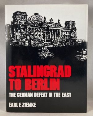 Stalingrad to Berlin: The German Defeat in the East (Army Historical Series)