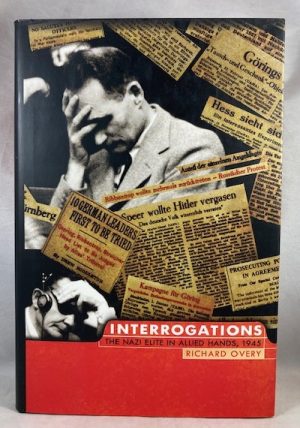 Interrogations: The Nazi Elite in Allied Hands, 1945