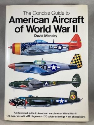 The Concise Guide to American Aircraft of World War II