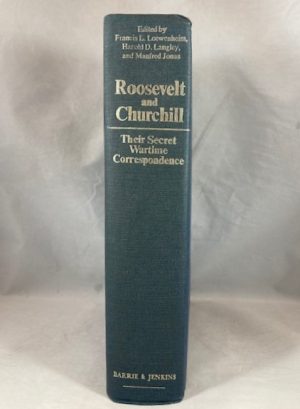 Roosevelt and Churchill: Their secret wartime correspondence