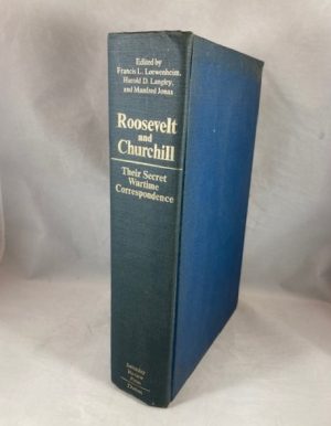 Roosevelt and Churchill,: Their secret wartime correspondence