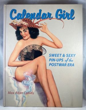 Calendar Girl: Sweet & Sexy Pin-Ups of the Postwar Era