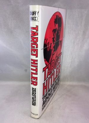 Target Hitler: The Plots to Kill Adolf Hitler