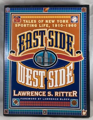 East Side West Side: Tales of New York Sporting Life, 1910-1960