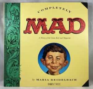 Completely Mad: A History of the Comic Book and Magazine