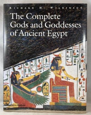 The Complete Gods and Goddesses of Ancient Egypt