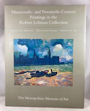 The Robert Lehman Collection: III, Nineteenth- and Twentieth-Century Paintings