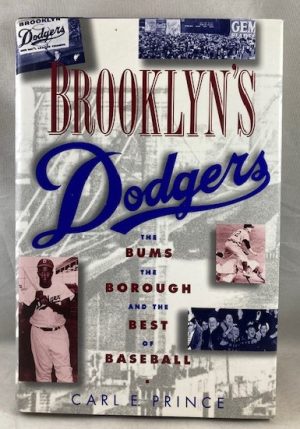 Brooklyn's Dodgers: The Bums, the Borough, and the Best of Baseball, 1947-1957