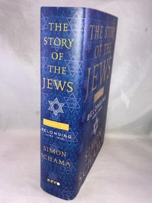 The Story of the Jews Volume Two: Belonging: 1492-1900