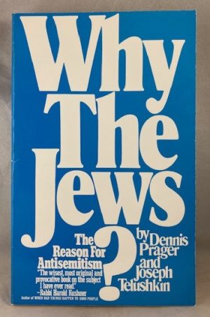 Why The Jews? The Reason for Antisemitism