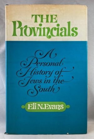 The Provincials: A Personal History of Jews in the South