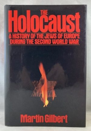 The Holocaust: A History of the Jews of Europe During the Second World War