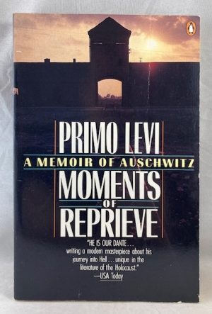 Moments of Reprieve: A Memoir of Auschwitz