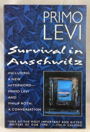 Survival In Auschwitz: The Nazi Assault on Humanity