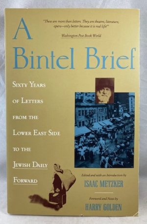 A Bintel Brief: Sixty Years of Letters from the Lower East Side to the Jewish Daily Forward