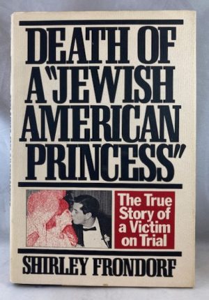 Death of a Jewish American Princess: The True Story of a Victim on Trial