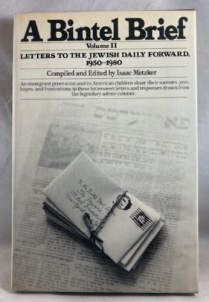 A Bintel Brief: Letters to the Jewish Daily Forward 1950-1980 Vol. II