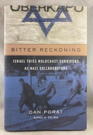 Bitter Reckoning: Israel Tries Holocaust Survivors as Nazi Collaborators