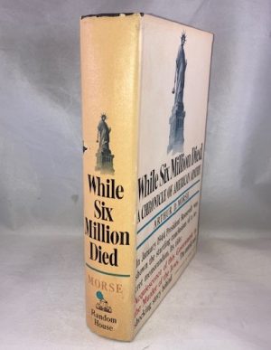 While Six Million Died: A Chronicle of American Apathy