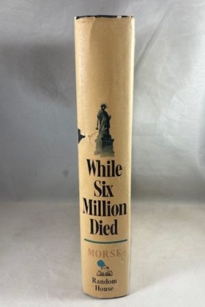 While Six Million Died: A Chronicle of American Apathy