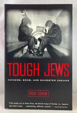 Tough Jews : Fathers, Sons, and Gangster Dreams